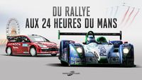 Quand le Rallye s'invite aux 24H du Mans