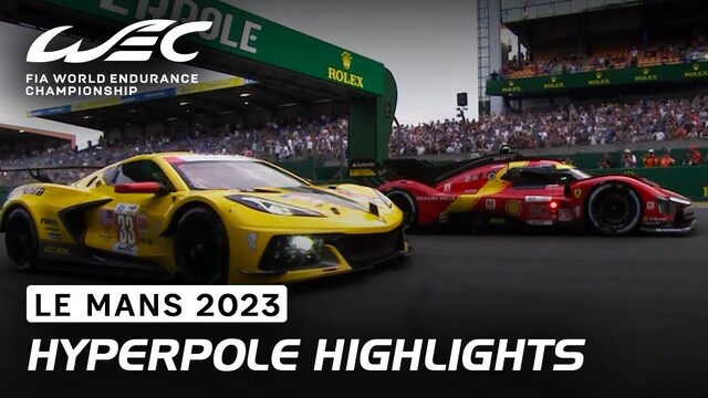 ハイライト｜2023年ル・マン24時間ハイパーポール - ル・マン24