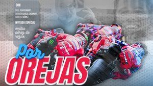 'POR OREJAS' #102: el intríngulis de la gran decisión de Ducati, ¿Martin o Márquez?