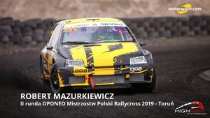 Robert Mazurkiewicz po drugiej rundzie Oponeo Mistrzostw Polski Rallycross 2019
